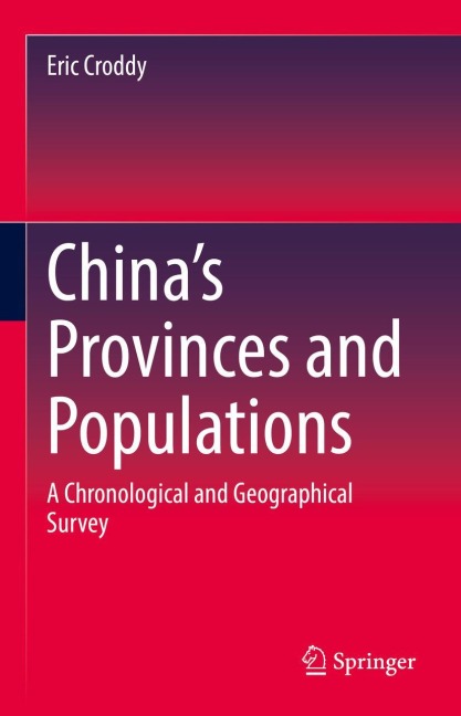Chinas Provinces and Populations: A Chronological and Geographical Survey