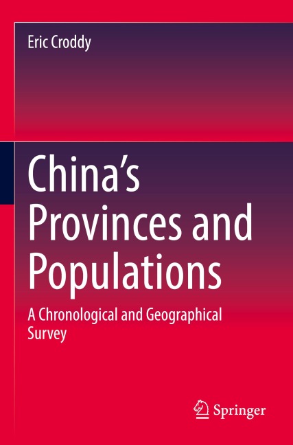 Chinas Provinces and Populations: A Chronological and Geographical Survey