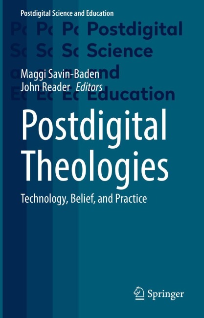 Postdigital Theologies: Technology, Belief, and Practice