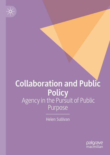 Collaboration and Public Policy: Agency in the Pursuit of Public Purpose
