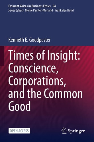 Times of Insight Conscience, Corporations, and the Common Good