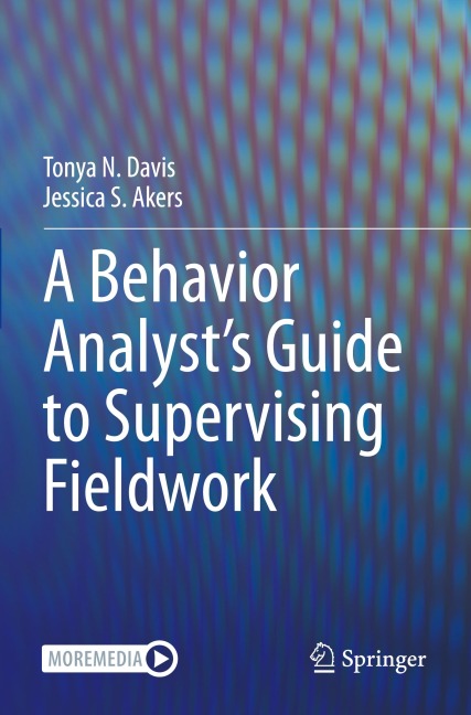 A Behavior Analysts Guide to Supervising Fieldwork