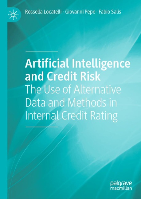 Artificial Intelligence and Credit Risk: The Use of Alternative Data and Methods in Internal Credit Rating