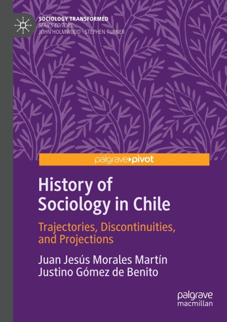 History of Sociology in Chile: Trajectories, Discontinuities, and Projections