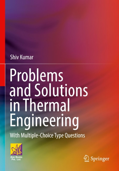 Problems and Solutions in Thermal Engineering: With Multiple-Choice Type Questions