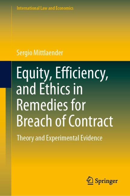 Equity, Efficiency, and Ethics in Remedies for Breach of Contract: Theory and Experimental Evidence