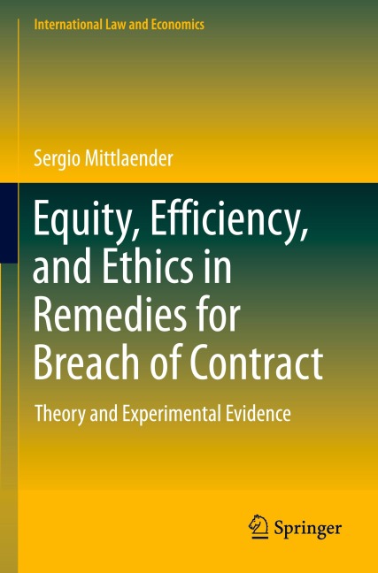 Equity, Efficiency, and Ethics in Remedies for Breach of Contract: Theory and Experimental Evidence