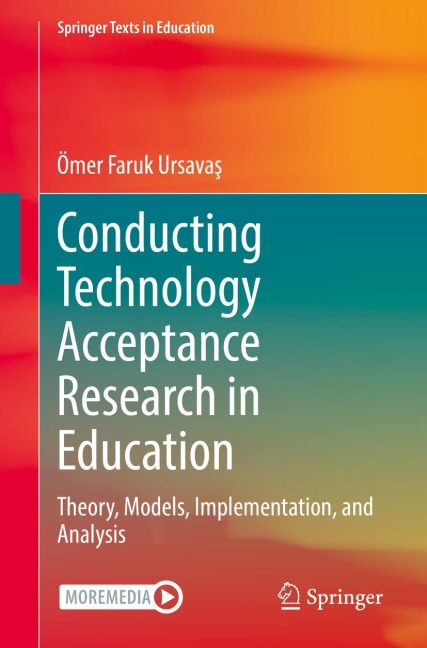 Conducting Technology Acceptance Research in Education: Theory, Models, Implementation, and Analysis