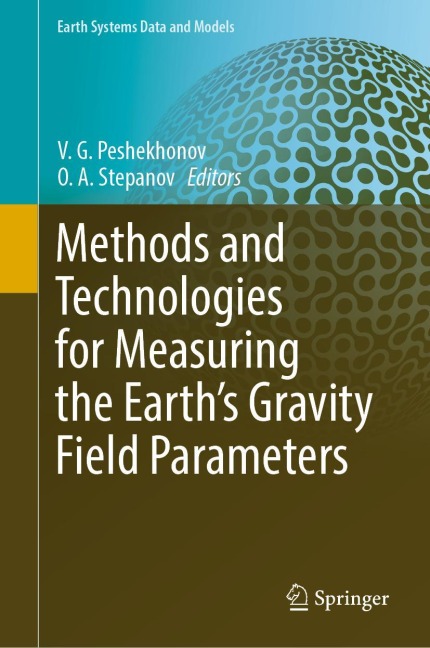 Methods and Technologies for Measuring the Earths Gravity Field Parameters
