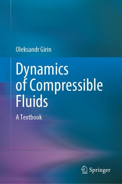 Dynamics of Compressible Fluids: A Textbook
