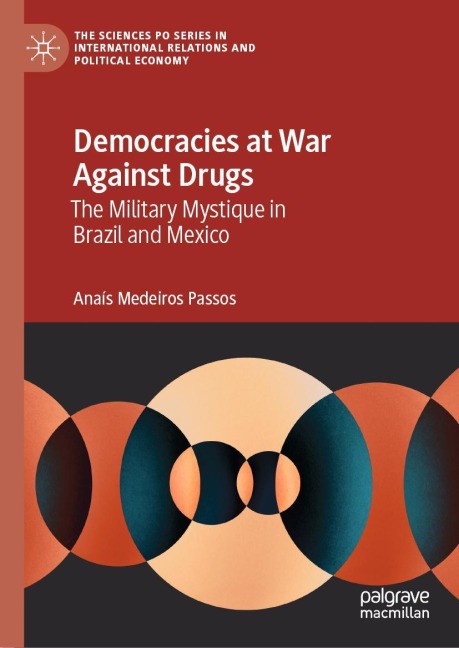 Democracies at War Against Drugs: The Military Mystique in Brazil and Mexico