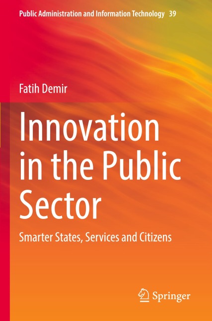Innovation in the Public Sector: Smarter States, Services and Citizens
