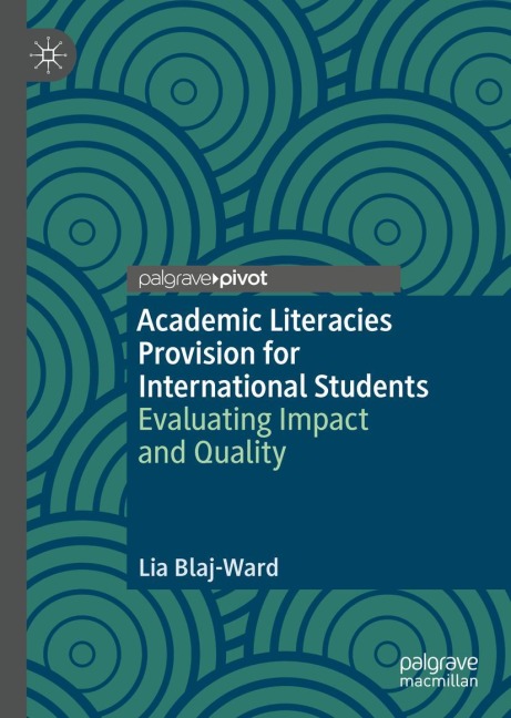 Academic Literacies Provision for International Students: Evaluating Impact and Quality