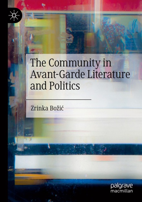 The Community in Avant-Garde Literature and Politics