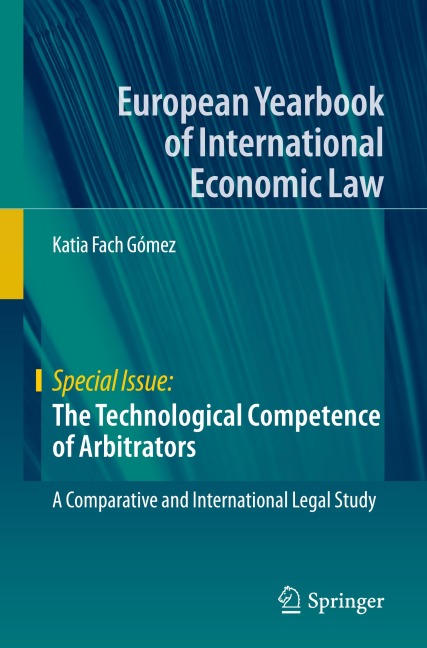 The Technological Competence of Arbitrators: A Comparative and International Legal Study