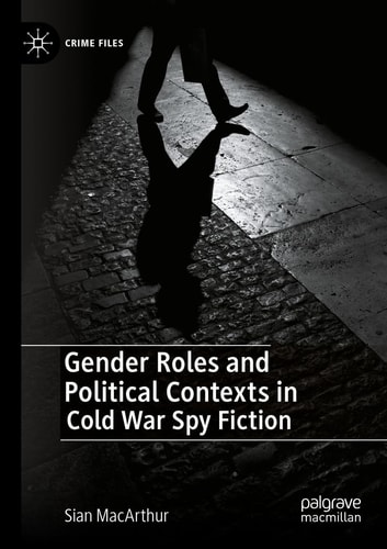 Gender Roles and Political Contexts in Cold War Spy Fiction