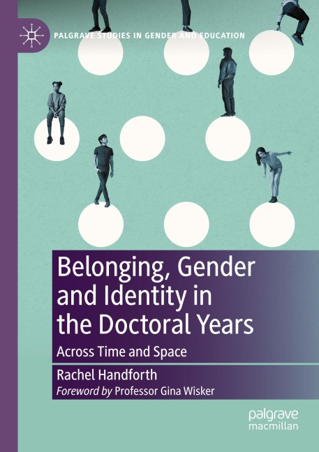 Belonging, Gender and Identity in the Doctoral Years: Across Time and Space
