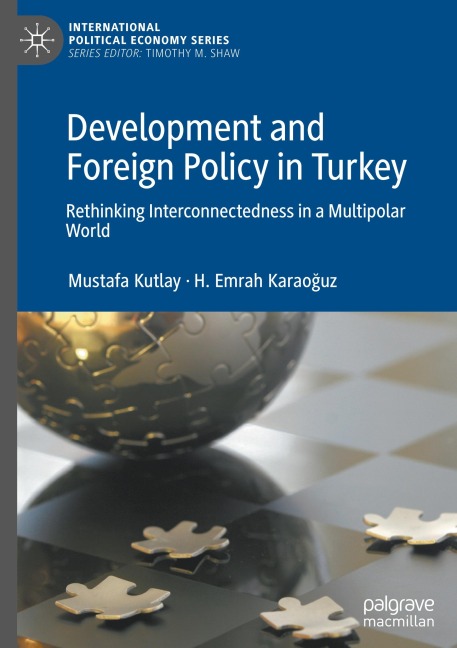 Development and Foreign Policy in Turkey: Rethinking Interconnectedness in a Multipolar World