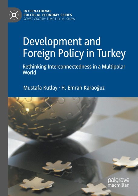 Development and Foreign Policy in Turkey: Rethinking Interconnectedness in a Multipolar World