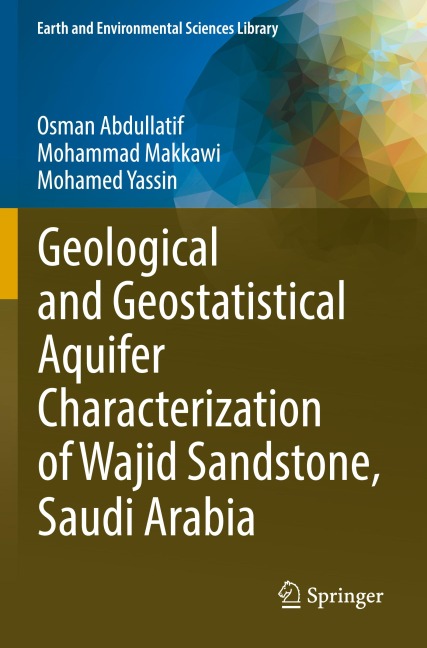 Geological and Geostatistical Aquifer Characterization of Wajid Sandstone, Saudi Arabia