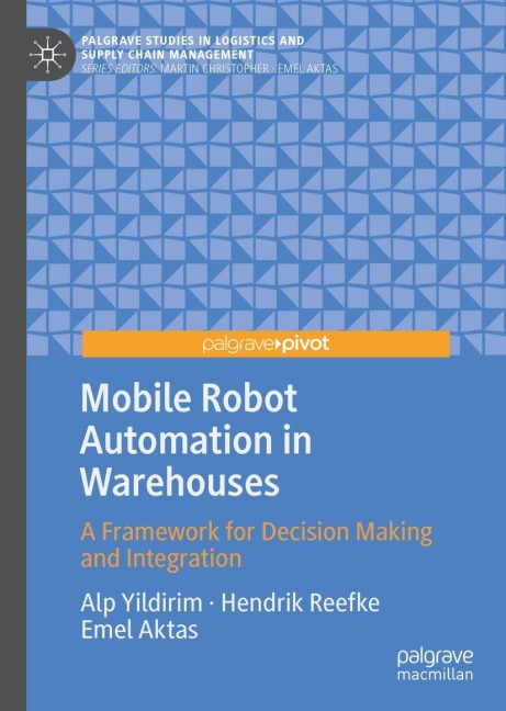 Mobile Robot Automation in Warehouses: A Framework for Decision Making and Integration