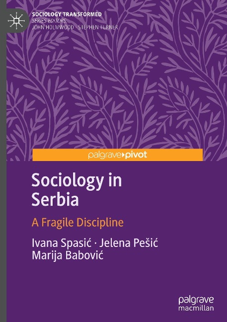 Sociology in Serbia: A Fragile Discipline