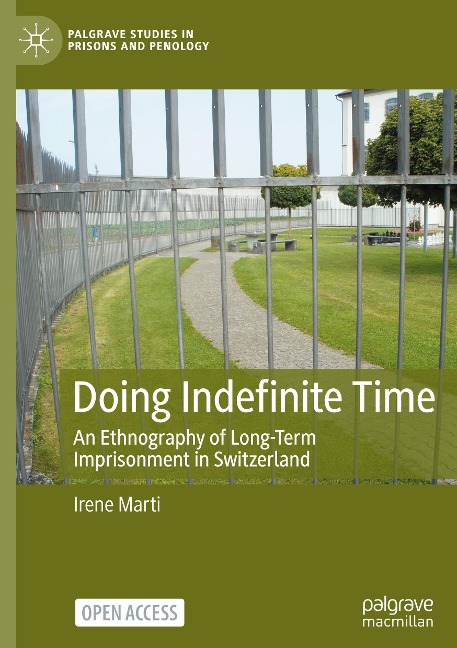 Doing Indefinite Time: An Ethnography of Long-Term Imprisonment in Switzerland
