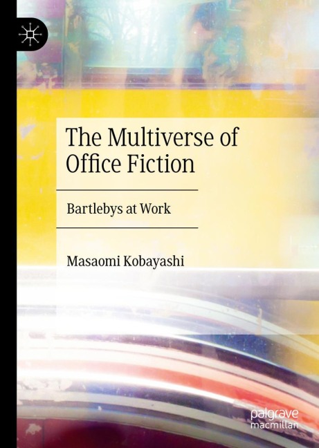 The Multiverse of Office Fiction: Bartlebys at Work