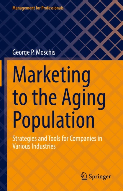 Marketing to the Aging Population: Strategies and Tools for Companies in Various Industries