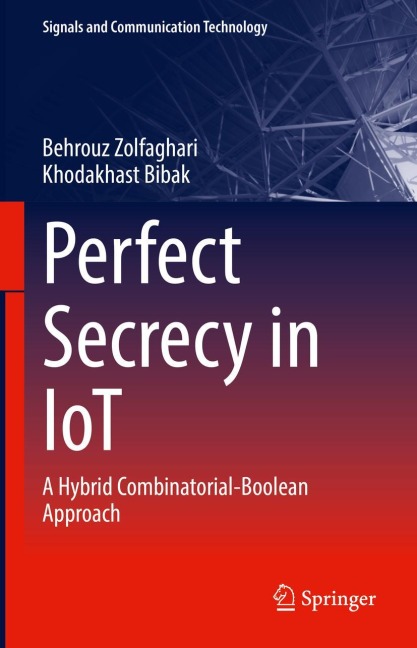 Perfect Secrecy in IoT: A Hybrid Combinatorial-Boolean Approach