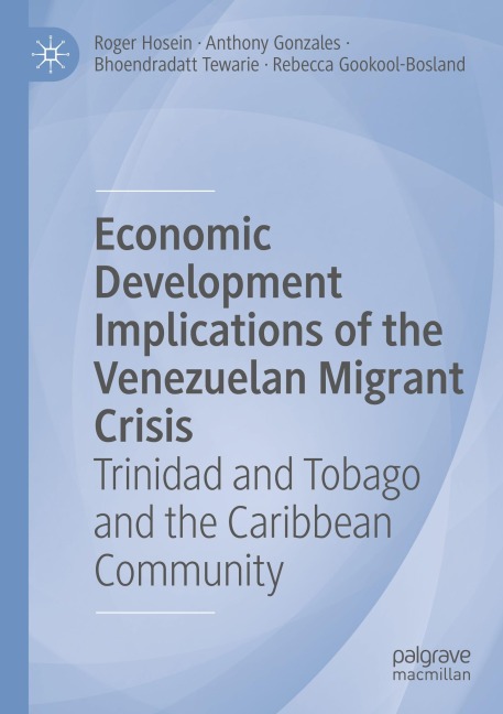 Economic Development Implications of the Venezuelan Migrant Crisis: Trinidad and Tobago and the Caribbean Community