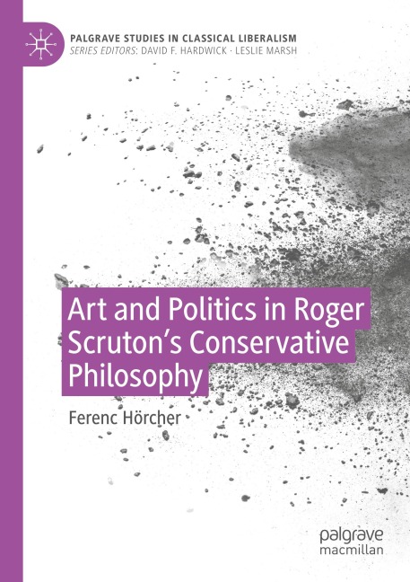 Art and Politics in Roger Scrutons Conservative Philosophy