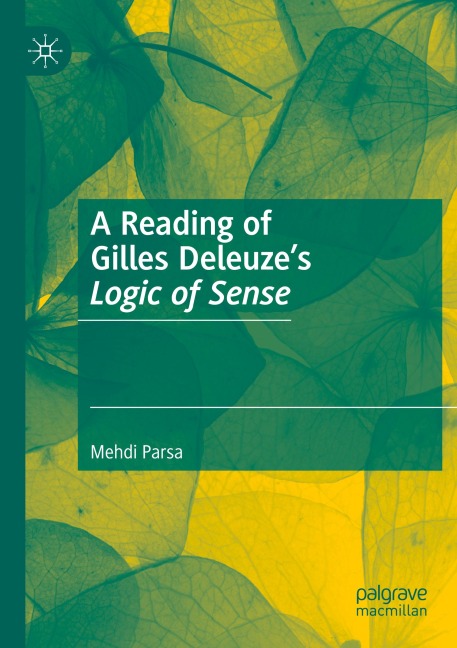 A Reading of Gilles Deleuzes Logic of Sense