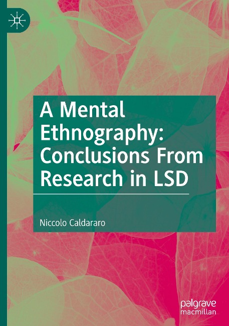 A Mental Ethnography: Conclusions from Research in LSD