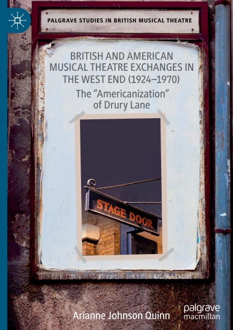 British and American Musical Theatre Exchanges in the West End (1924-1970): The Americanization of Drury Lane