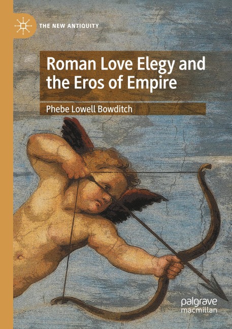 Roman Love Elegy and the Eros of Empire