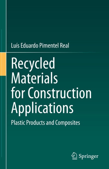 Recycled Materials for Construction Applications: Plastic Products and Composites