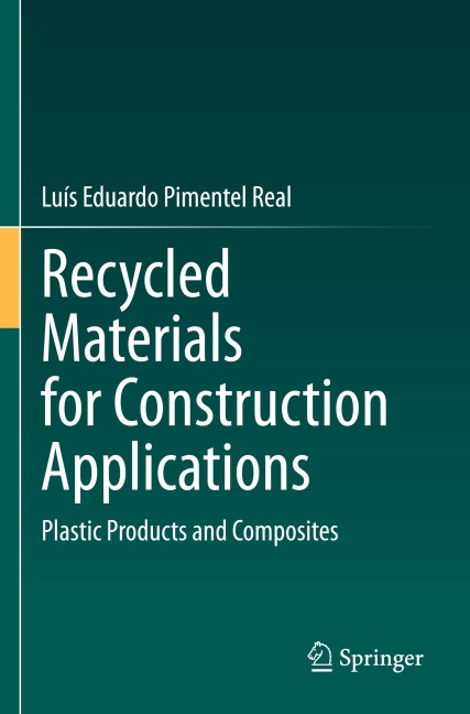 Recycled Materials for Construction Applications: Plastic Products and Composites