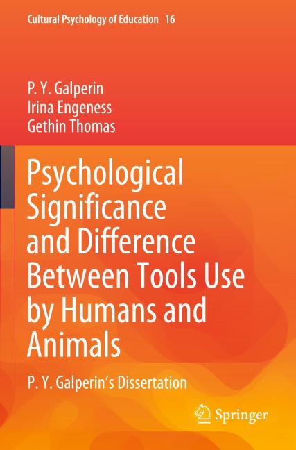 Psychological Significance and Difference Between Tools Use by Humans and Animals: P. Y. Galperins Dissertation