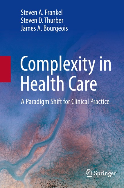 Complexity in Health Care: A Paradigm Shift for Clinical Practice