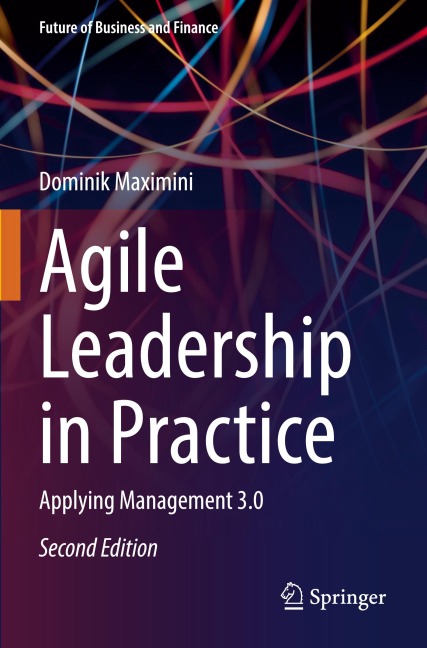 Agile Leadership in Practice: Applying Management 3.0