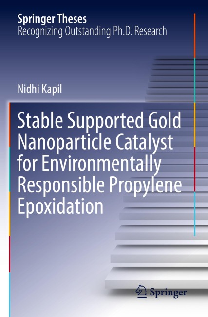 Stable Supported Gold Nanoparticle Catalyst for Environmentally Responsible Propylene Epoxidation