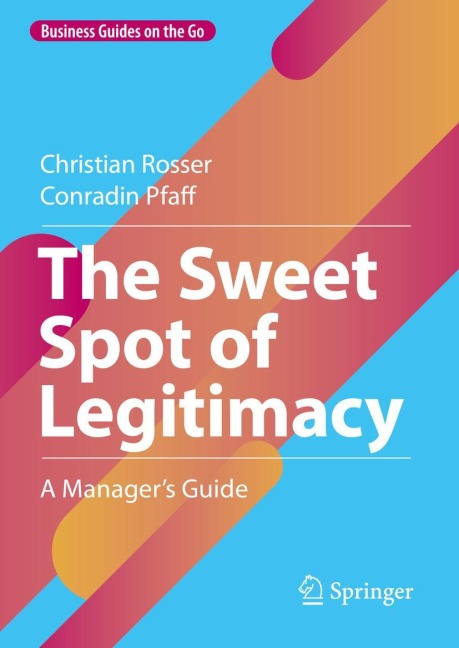 The Sweet Spot of Legitimacy: A Managers Guide