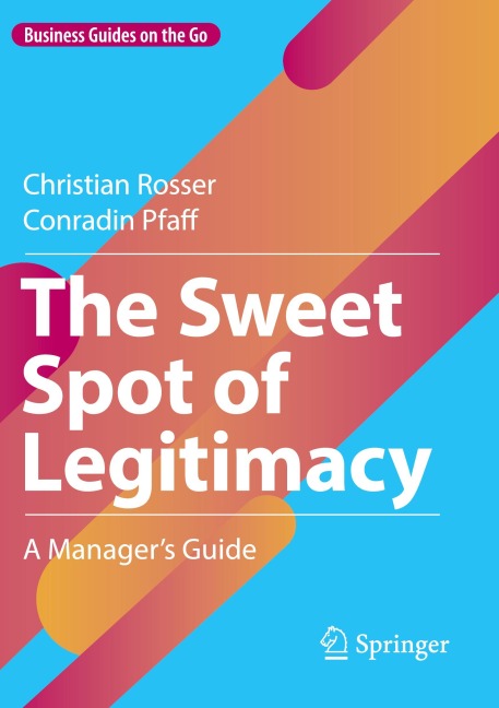 The Sweet Spot of Legitimacy: A Managers Guide