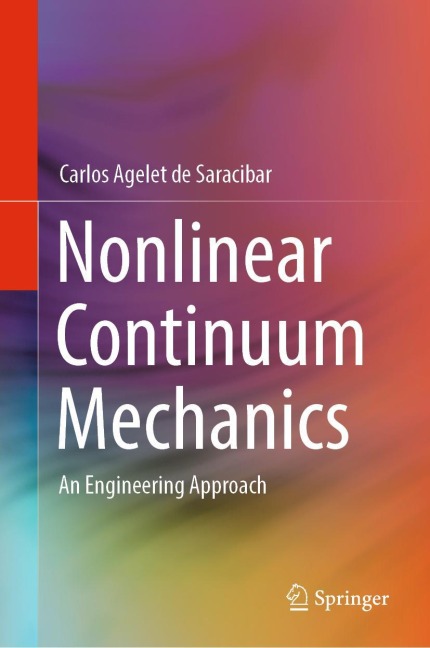 Nonlinear Continuum Mechanics: An Engineering Approach