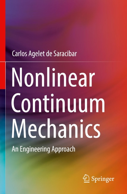 Nonlinear Continuum Mechanics: An Engineering Approach