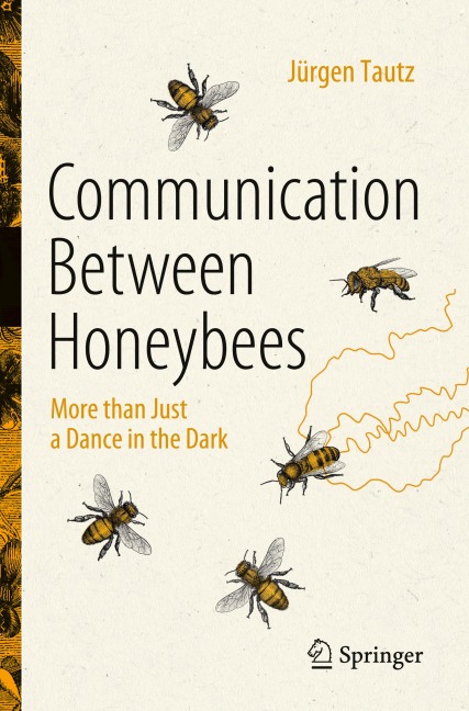 Communication Between Honeybees: More than Just a Dance in the Dark