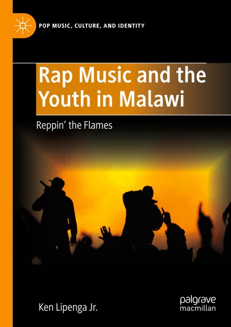Rap Music and the Youth in Malawi: Reppin the Flames