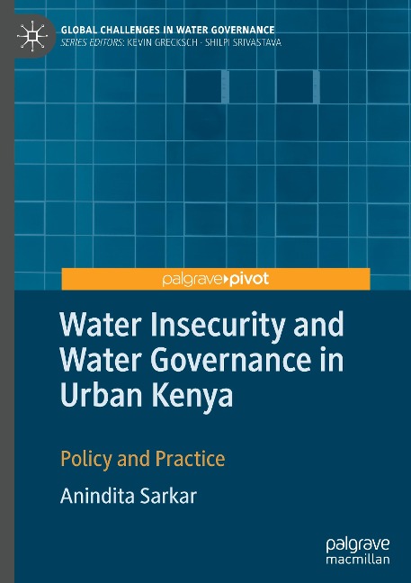 Water Insecurity and Water Governance in Urban Kenya: Policy and Practice