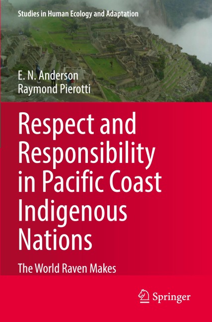 Respect and Responsibility in Pacific Coast Indigenous Nations: The World Raven Makes
